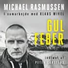 Gul Feber af Michael Rasmussen og Klaus Wivel