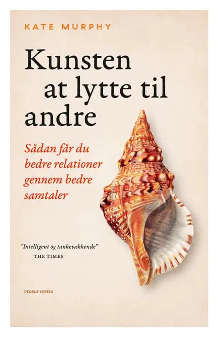 Kunsten at lytte til andre af Kate Murphy