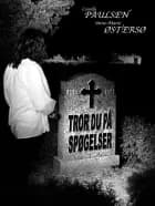 Tror du på spøgelser af Anne-Marie Østersø og Camilla Paulsen