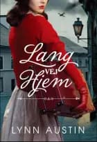 Lang Vej Hjem af Lynn Austin