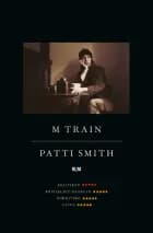 M Train (PB) af Patti Smith