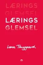 Læringsglemsel af Lene Tanggaard