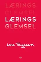 Læringsglemsel af Lene Tanggaard