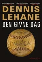 Den givne dag af Dennis Lehane