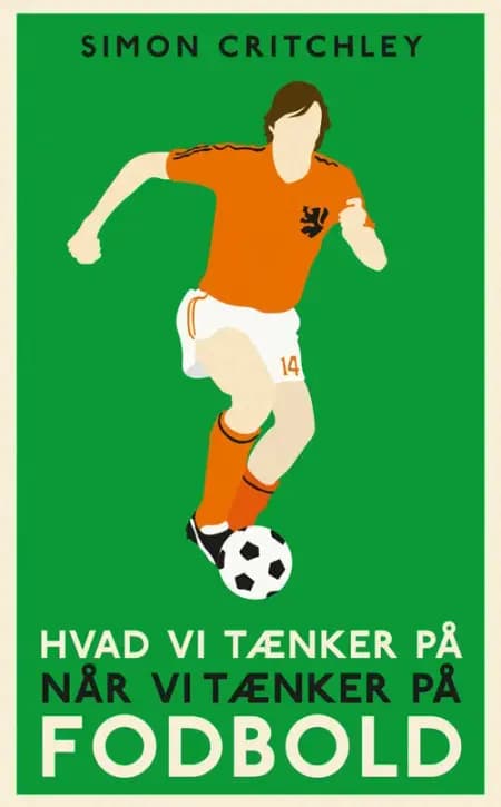 Hvad vi tænker på når vi tænker på fodbold af Simon Critchley