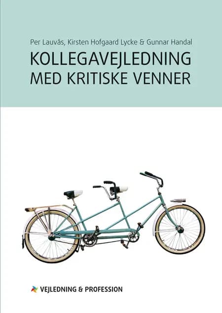 Kollegavejledning med kritiske venner af Per Lauvås