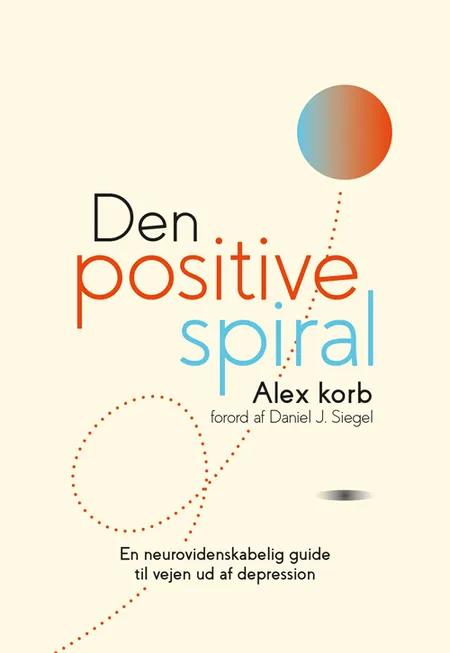 Den positive spiral af Alex Korb