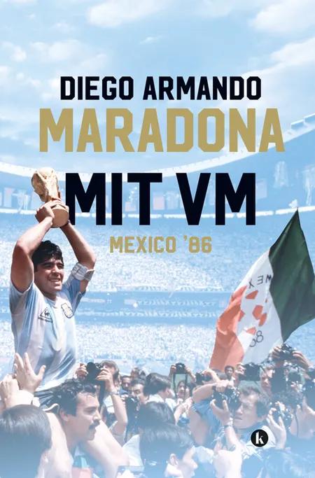 Mit VM, Mexico 1986 af Diego Armando Maradona