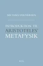 Introduktion til Aristoteles' Metafysik af Michael Vernersen