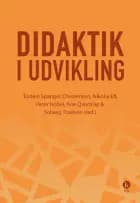 Didaktik i udvikling af Ane Qvortrup, Torben Spanget Christensen og Nikolaj Elf