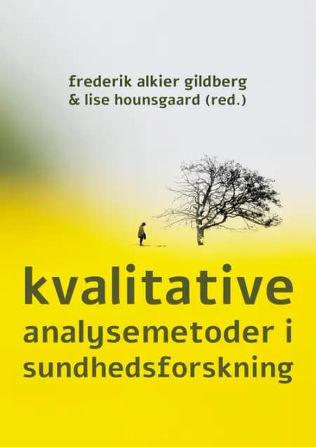 Kvalitative analysemetoder i sundhedsforskning af Frederik Alkier Gildberg