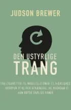 Den ustyrlige trang af Judson Brewer og Judson