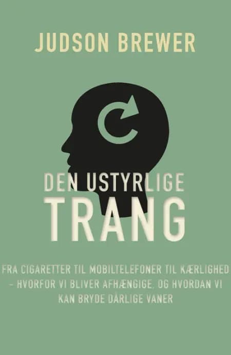 Den ustyrlige trang af Judson Brewer