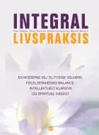 Integral livspraksis af Ken Wilber, Terry Patten og Adam Leonard
