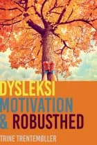 Dysleksi, motivation og robusthed af Trentemøller og Trine