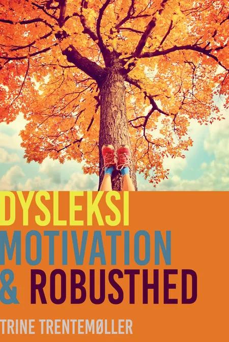 Dysleksi, motivation og robusthed af Trentemøller