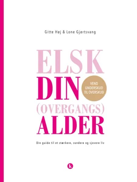Elsk din (overgangs)alder af Gitte Høj