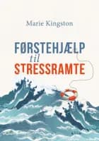 Førstehjælp til stressramte af Marie Kingston