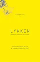 Kampen om lykken af Svend Brinkmann og Alfred Bordado Sköld (red.)