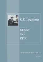 Kunst og etik af K. E. Løgstrup