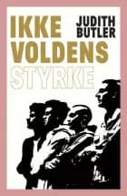 Ikkevoldens styrke af Judith Butler