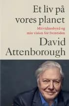 Et liv på vores planet af David Attenborough