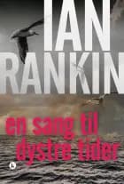 En sang til dystre tider af Ian Rankin
