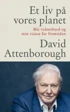 Et liv på vores planet af David Attenborough