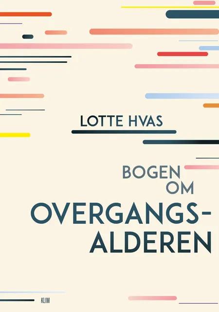 Bogen om overgangsalderen af Lotte Hvas