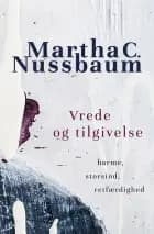 Vrede og tilgivelse af Martha C. Nussbaum