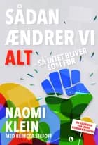 Sådan ændrer vi alt - så intet bliver som før af Naomi Klein og Rebecca Stefoff