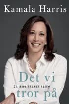 Det vi tror på af Kamala Harris