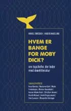 Hvem er bange for Moby Dick? af Mikkel Fønsskov og Anders Nolting Magelund