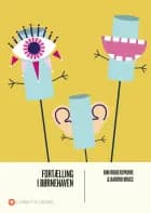 Fortælling i børnehaven af Bim Ridderspore og Barbro Bruce