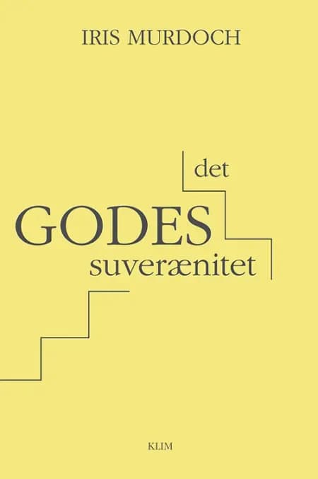 Det godes suverænitet af Iris Murdoch