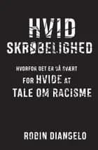 Hvid skrøbelighed af Robin DiAngelo