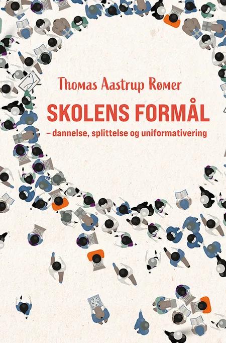 Skolens formål af Thomas Aastrup Rømer