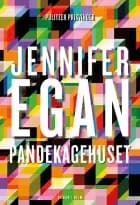 Pandekagehuset af Jennifer Egan