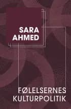 Følelsernes kulturpolitik af Sara Ahmed