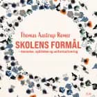 Skolens formål af Thomas Aastrup Rømer