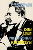Den sene Nietzsches kultursyn af Søren R. Fauth og Børge Kristiansen