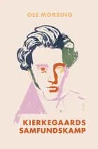 Kierkegaards samfundskamp af Ole Morsing