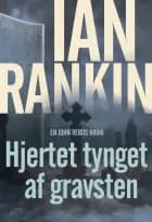 Hjertet tynget af gravsten af Ian Rankin