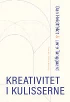 Kreativitet i kulisserne af Dan Hvidtfeldt og Lene Tanggaard