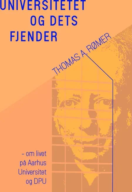 Universitetet og dets fjender af Thomas Aastrup Rømer