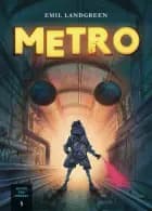 Metro af Emil Landgreen