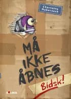 Må ikke åbnes 1: Bidsk! af Charlotte Habersack
