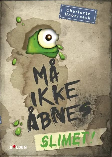 Må ikke åbnes 2: Slimet! af Charlotte Habersack