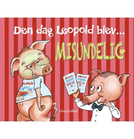 Den dag Leopold blev misundelig af Dina Gellert
