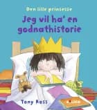 Den lille prinsesse: Jeg vil ha' en godnathistorie af Tony Ross